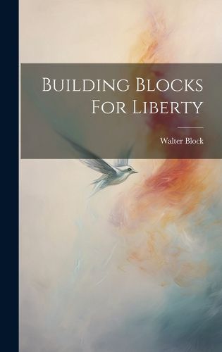 Cover image for Building Blocks For Liberty