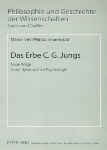 Das Erbe C. G. Jungs: Neue Wege in Der Dynamischen Psychologie