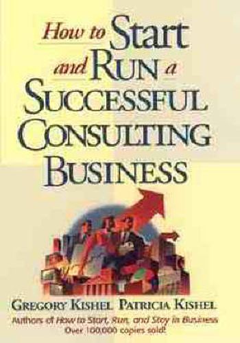 Cover image for How to Start and Run a Successful Consulting Business