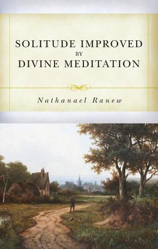 Cover image for Solitude Improved by Divine Meditation