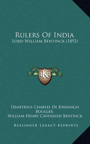 Rulers of India: Lord William Bentinck (1892)