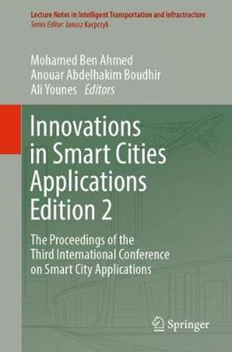 Innovations in Smart Cities Applications Edition 2: The Proceedings of the Third International Conference on Smart City Applications