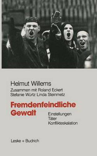 Cover image for Fremdenfeindliche Gewalt: Einstellungen Tater Konflikteskalation