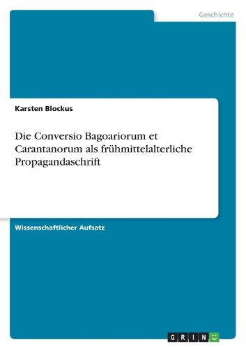 Cover image for Die Conversio Bagoariorum et Carantanorum als fruhmittelalterliche Propagandaschrift