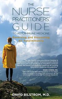 Cover image for The Nurse Practitioners' Guide to Autoimmune Medicine: Reversing and Preventing All Autoimmunity
