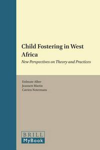 Cover image for Child Fostering in West Africa: New Perspectives on Theory and Practices