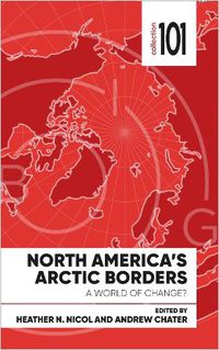 Cover image for North America's Arctic Borders: A World of Change