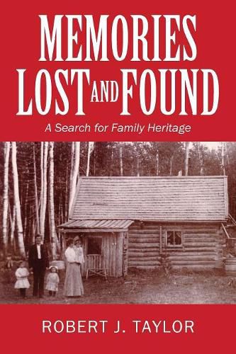 Cover image for Memories Lost and Found: A Search for Family Heritage