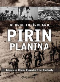 Cover image for Pirin Planina: Tragic and Comic Episodes from Captivity