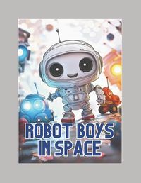 Cover image for Robot Boys in Space