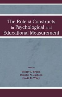 Cover image for The Role of Constructs in Psychological and Educational Measurement
