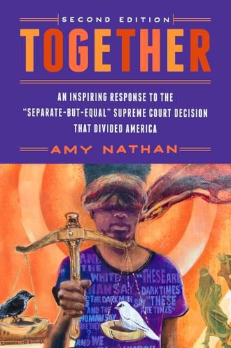 Cover image for Together, 2nd Edition: An Inspiring Response to the Separate-But-Equal Supreme Court Decision That Divided America