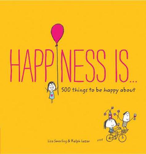 Cover image for Happiness Is...: 500 things to be happy about