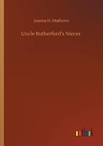 Cover image for Uncle Rutherford's Nieces