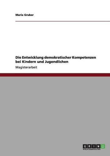 Cover image for Die Entwicklung Demokratischer Kompetenzen Bei Kindern Und Jugendlichen