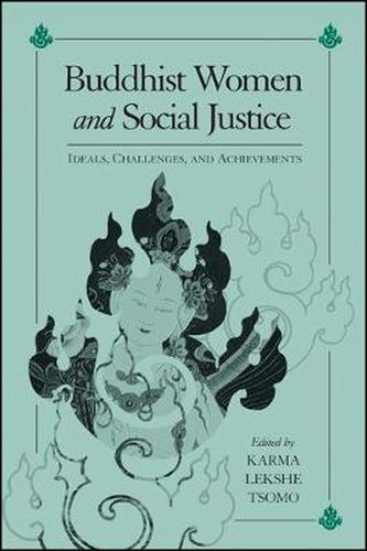 Cover image for Buddhist Women and Social Justice: Ideals, Challenges, and Achievements