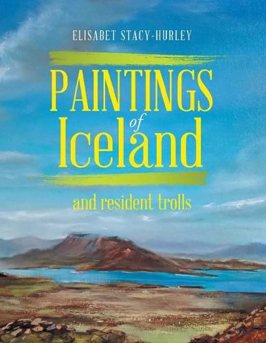 Cover image for Paintings of Iceland: and resident trolls