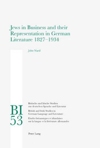 Cover image for Jews in Business and their Representation in German Literature 1827-1934
