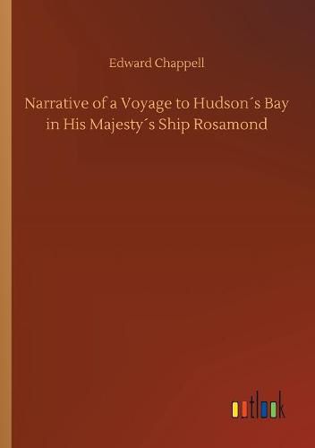 Cover image for Narrative of a Voyage to Hudsons Bay in His Majestys Ship Rosamond