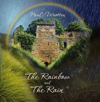 Cover image for The Rainbow and the Rain