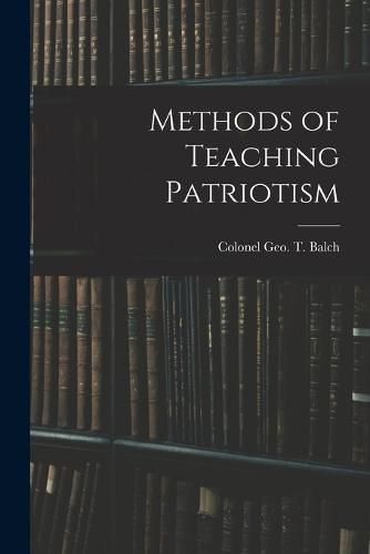 Cover image for Methods of Teaching Patriotism