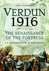 Cover image for Verdun 1916: The Renaissance of the Fortress