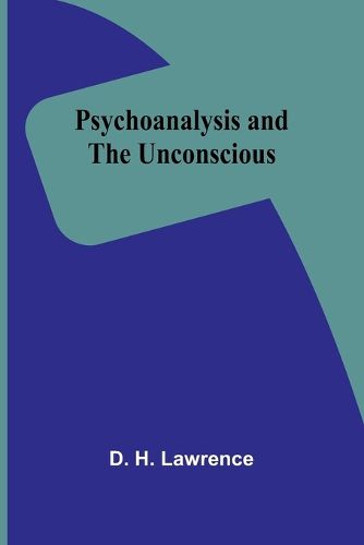 Psychoanalysis and the unconscious