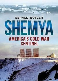 Cover image for Shemya: America'S Cold War Sentinel