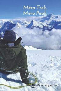 Cover image for Mera Trek, Mera Peak: A chronicle of my adventure