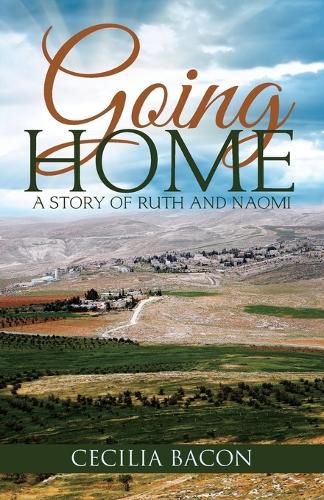 Cover image for Going Home: A Story of Ruth and Naomi