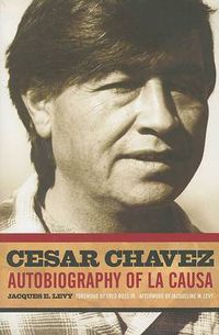 Cover image for Cesar Chavez: Autobiography of La Causa