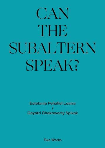 Cover image for Can the Subaltern Speak?: Two Works Series Vol.1