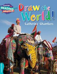 Cover image for Cambridge Reading Adventures Draw the World Turquoise Band