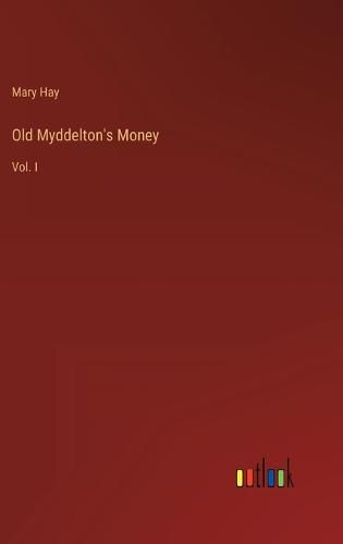 Cover image for Old Myddelton's Money