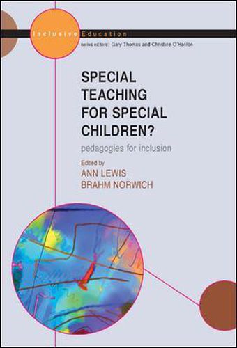 Cover image for Special Teaching for Special Children? Pedagogies for Inclusion