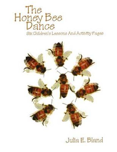 Cover image for The Honey Bee Dance: Six Children's Lessons And Activity Pages