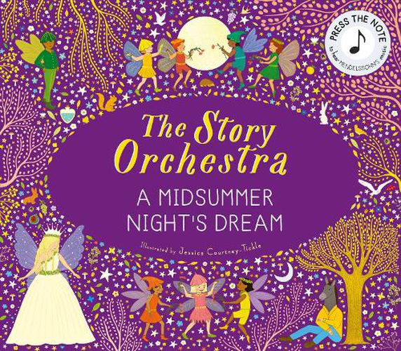 The Story Orchestra: Shakespeare's A Midsummer Night's Dream: Volume 10