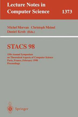 Cover image for STACS 98: 15th Annual Symposium on Theoretical Aspects of Computer Science, Paris, France, February 25-27, 1998, Proceedings