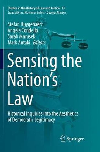 Sensing the Nation's Law: Historical Inquiries into the Aesthetics of Democratic Legitimacy