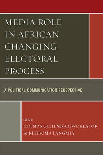 Cover image for Media Role in African Changing Electoral Process: A Political Communication Perspective