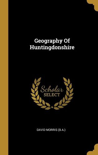 Cover image for Geography Of Huntingdonshire