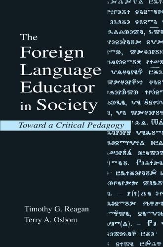 Cover image for The Foreign Language Educator in Society: Toward A Critical Pedagogy