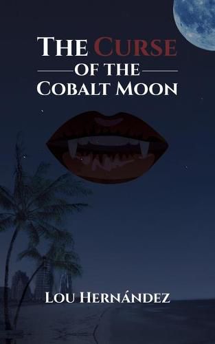 The Curse of the Cobalt Moon