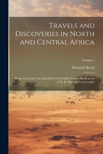 Cover image for Travels and Discoveries in North and Central Africa