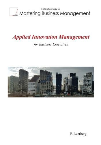 Cover image for Applied Innovation Management for Business Executives