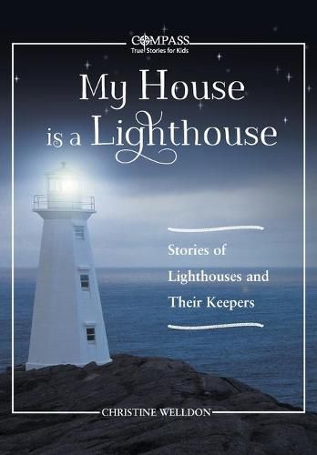 Cover image for My House Is a Lighthouse: Stories of Lighthouses and Their Keepers