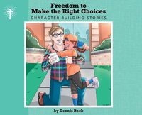 Cover image for Freedom to Make the Right Choice