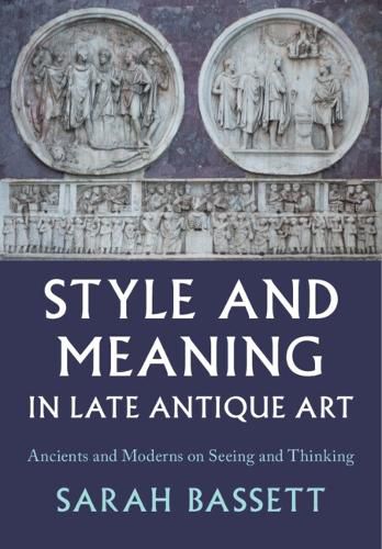 Cover image for Style and Meaning in Late Antique Art
