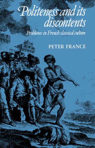 Cover image for Politeness and its Discontents: Problems in French Classical Culture