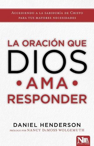 La Oracion Que Dios AMA Responder